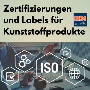 Zertifizierungen und Labels für Kunststoffprodukte