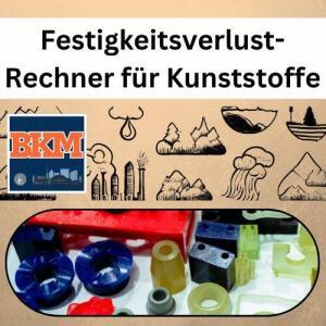 Festigkeitsverlust-Rechner für Kunststoffe